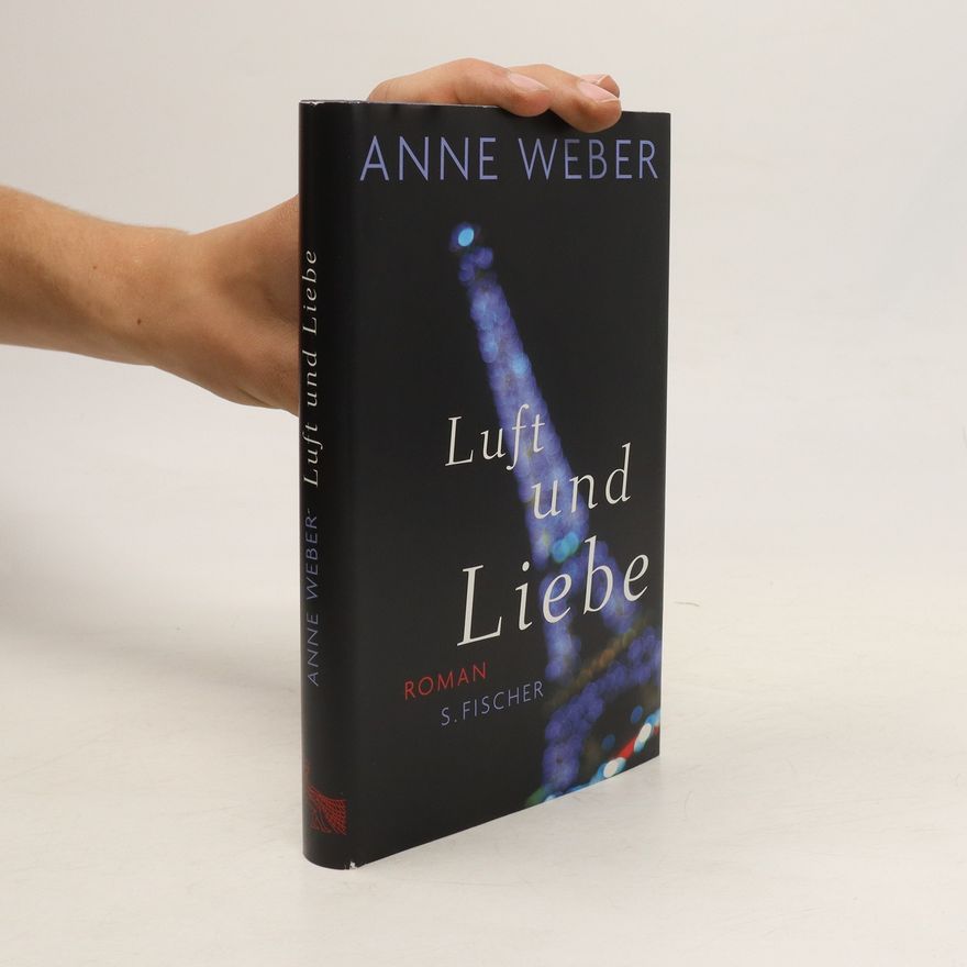Anne Weber Luft und Liebe