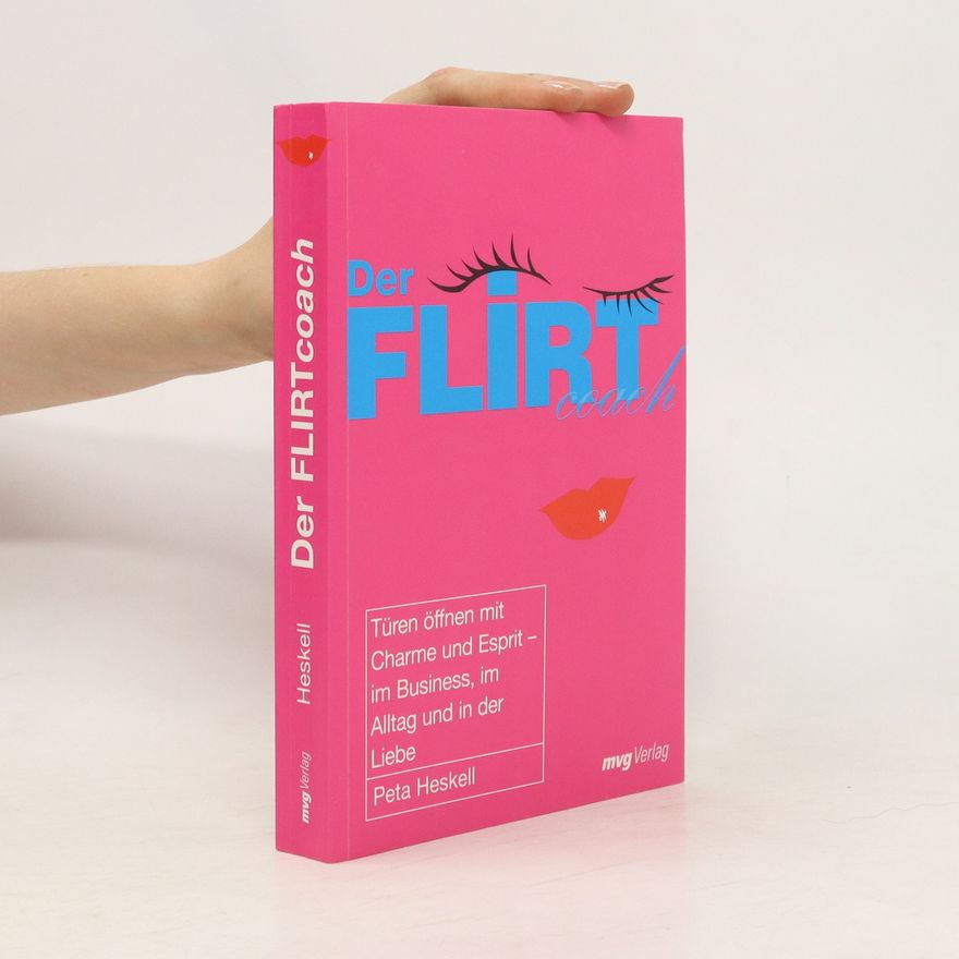 Peta Heskell Der Flirt-Coach
