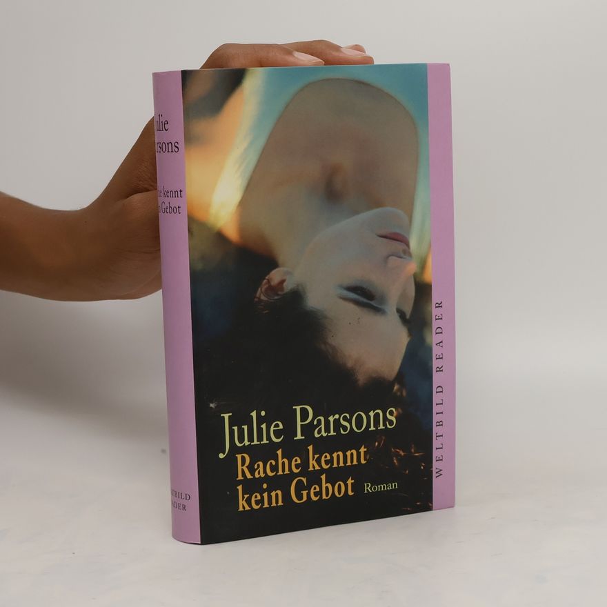 Julie Parsons Rache kennt kein Gebot