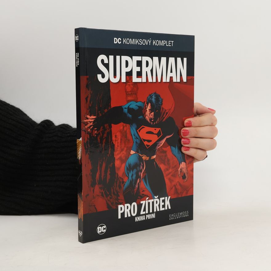 Brian Azzarello Superman : Pro zítřek