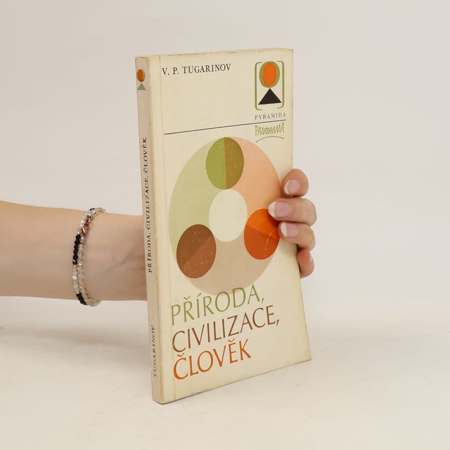 V. P. Tugarinov Příroda, civilizace, člověk