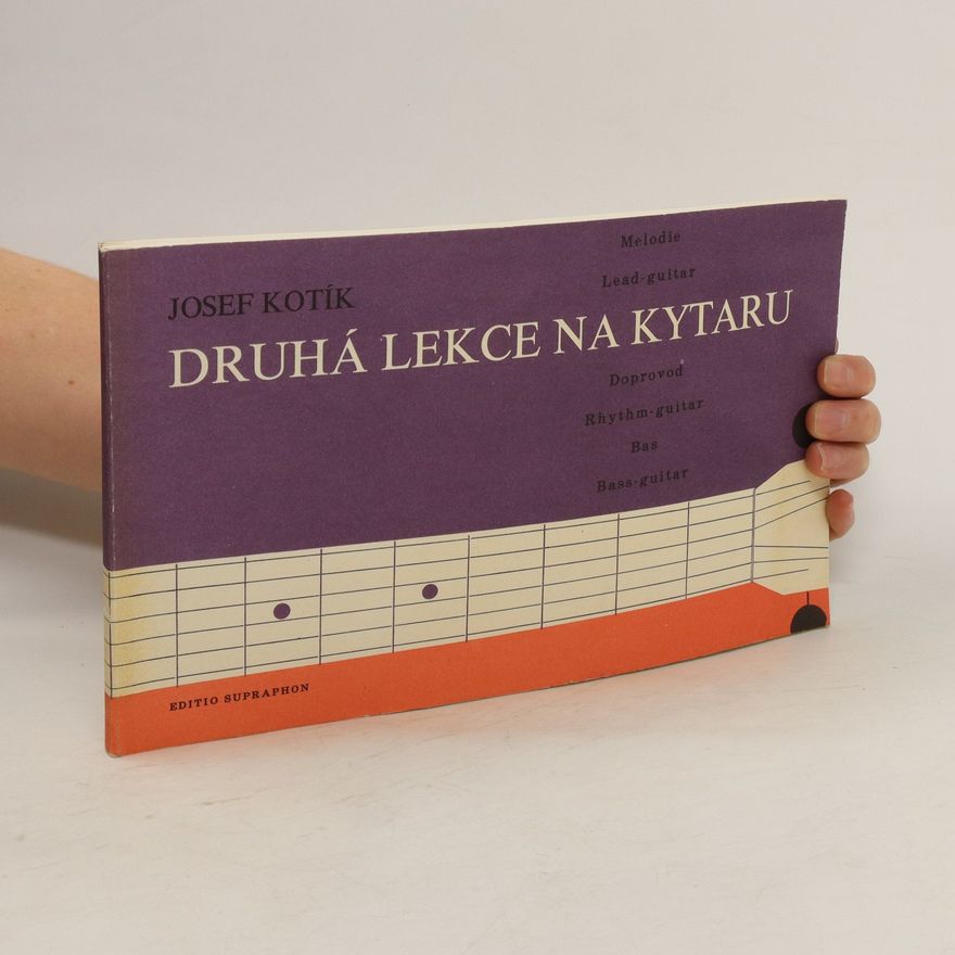 Josef Kotík Druhá lekce na kytaru