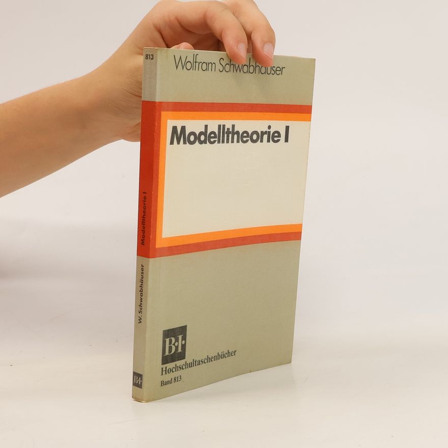 Wolfram Schwabhäuser Modelltheorie