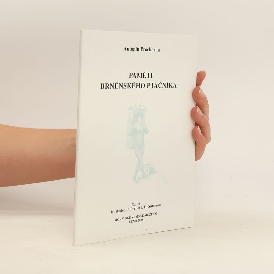 Antonín Procházka Paměti brněnského ptáčníka