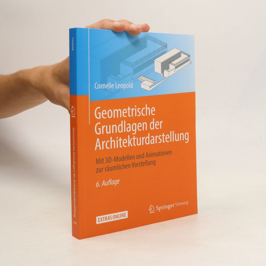 Cornelie Leopold Geometrische Grundlagen der Architekturdarstellung