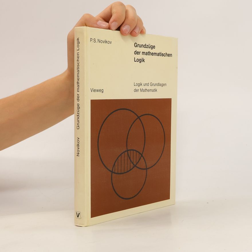 Petr Sergeevič Novikov Grundzüge der mathematischen Logik