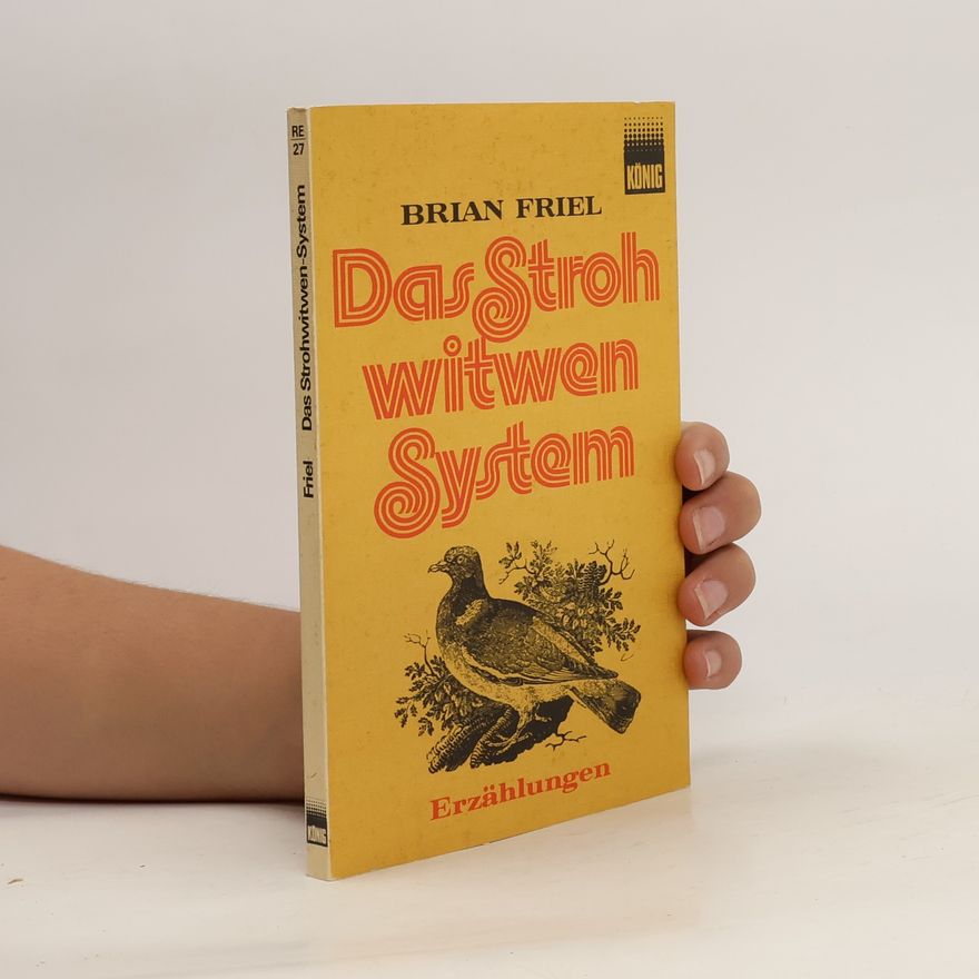 Brian Friel Das Strohwitwen-System