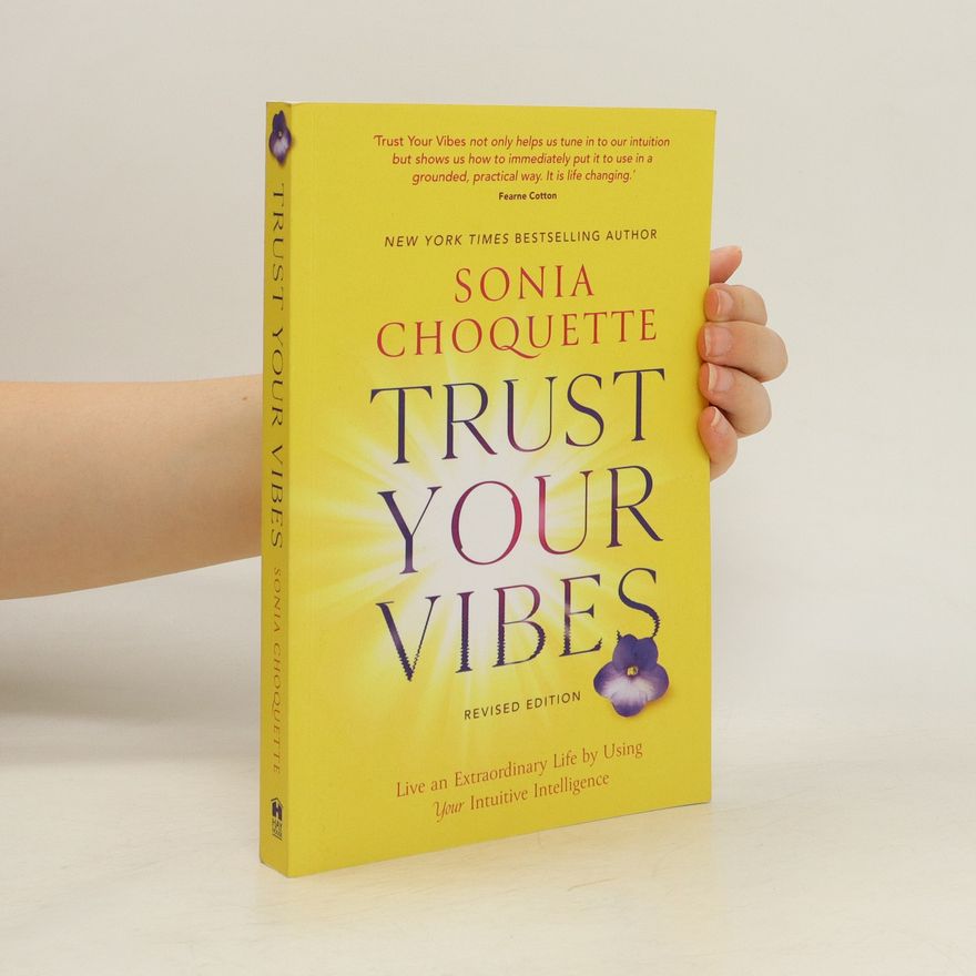 Sonia Choquette Trust Your Vibes (Revised Edition)