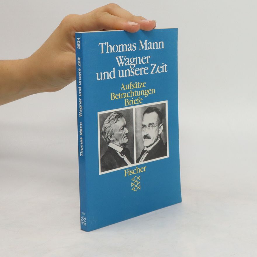 Thomas Mann Wagner und unsere Zeit