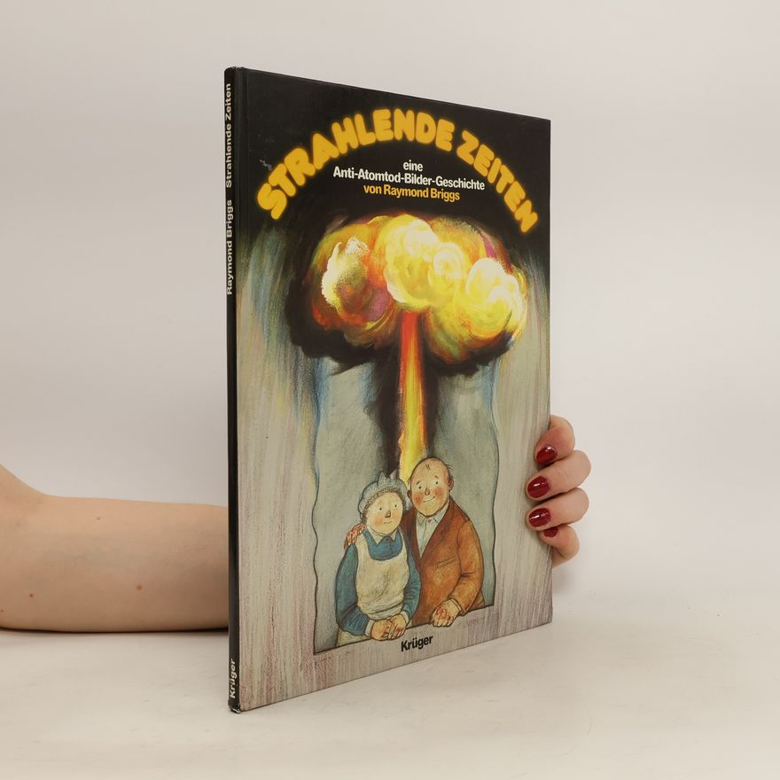 Raymond Briggs Strahlende Zeiten
