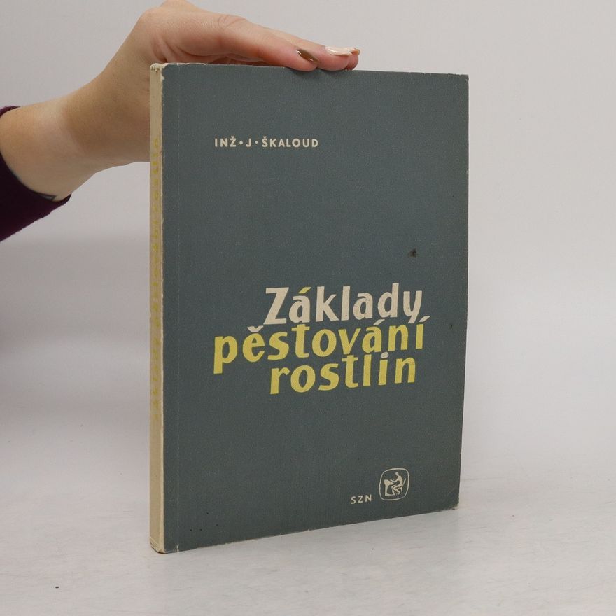 J. Škaloud Základy pěstování rostlin