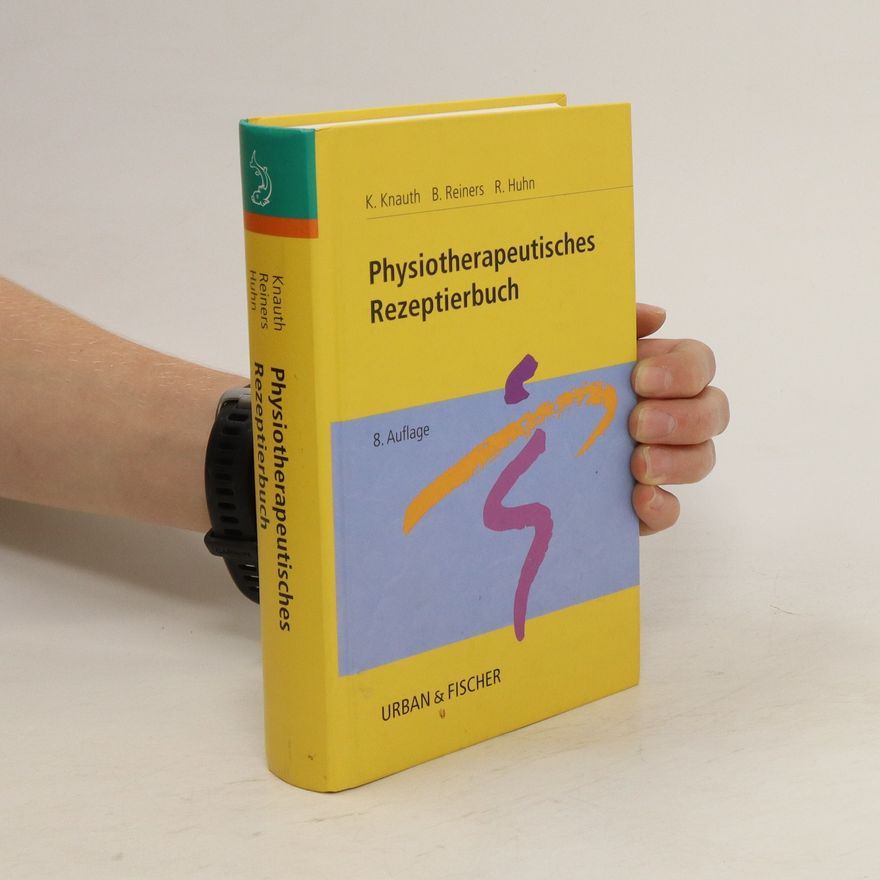 Katharina Knauth Physiotherapeutisches Rezeptierbuch