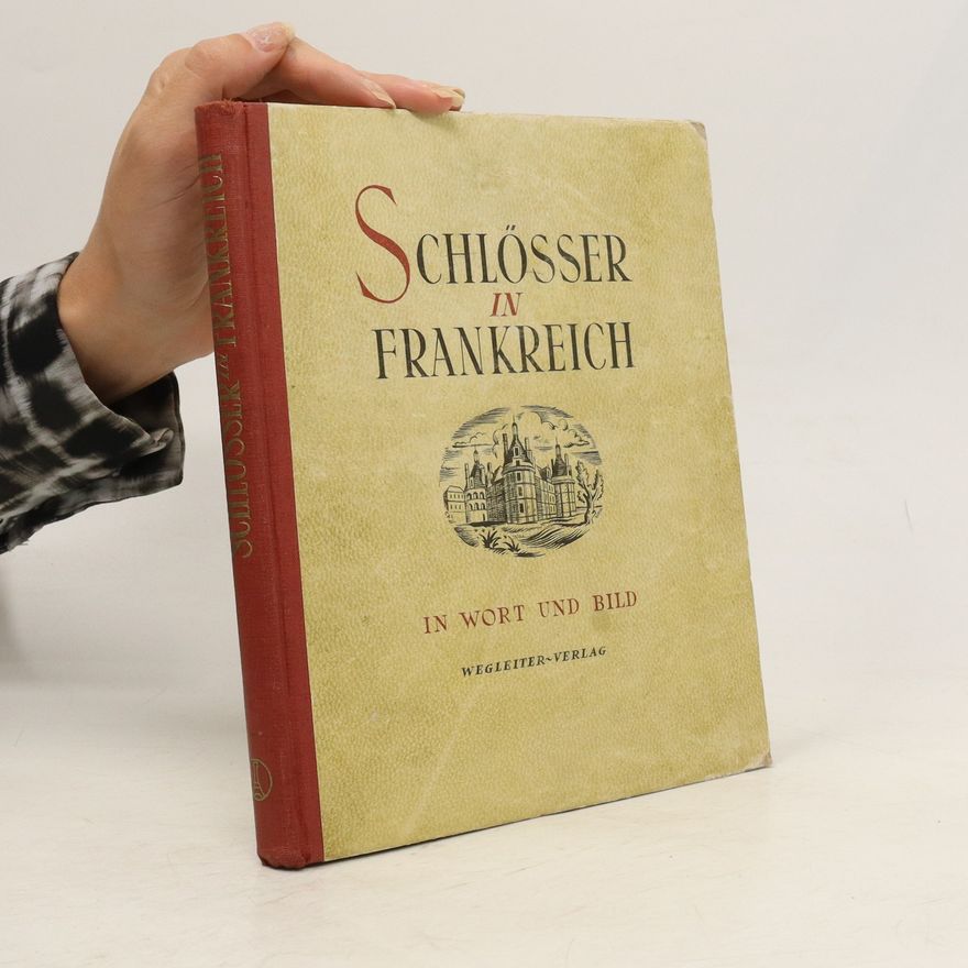 Hans Hörmann Schlösser in Frankreich