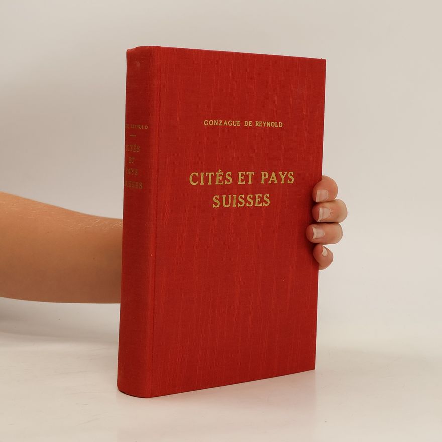 Gonzague de Reynold Cités et pays suisses