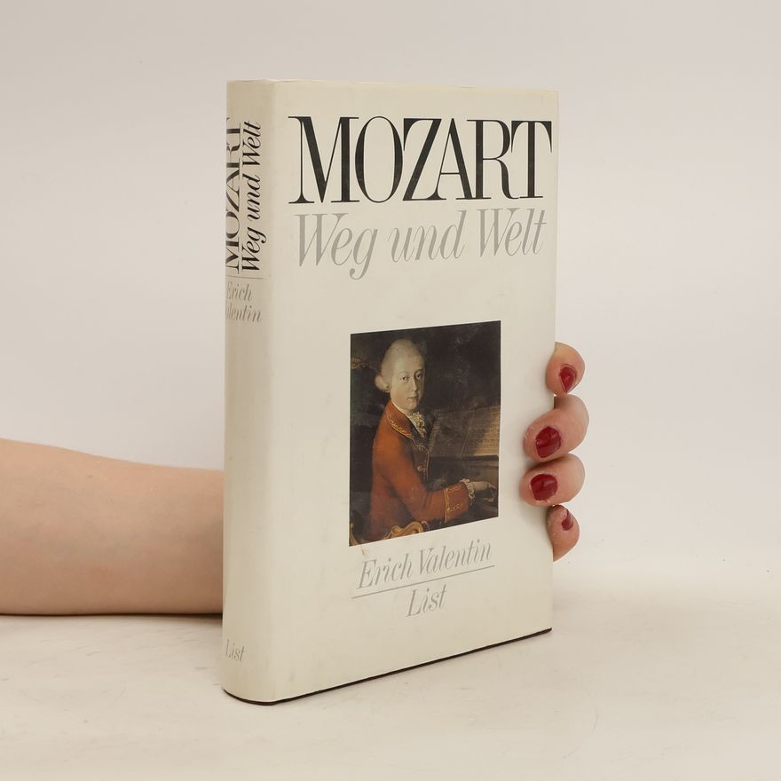 Erich Valentin Mozart: Weg und Welt