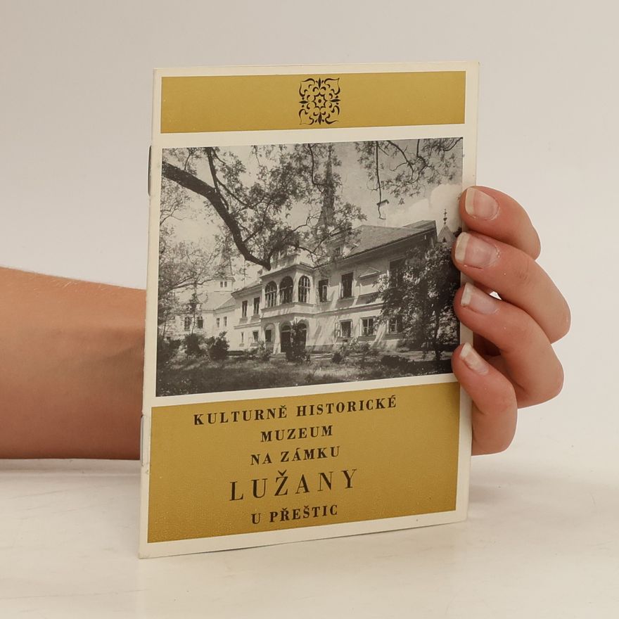 Kolektiv autorů Kulturně historické muzeum na zámku Lužany u Přeštic