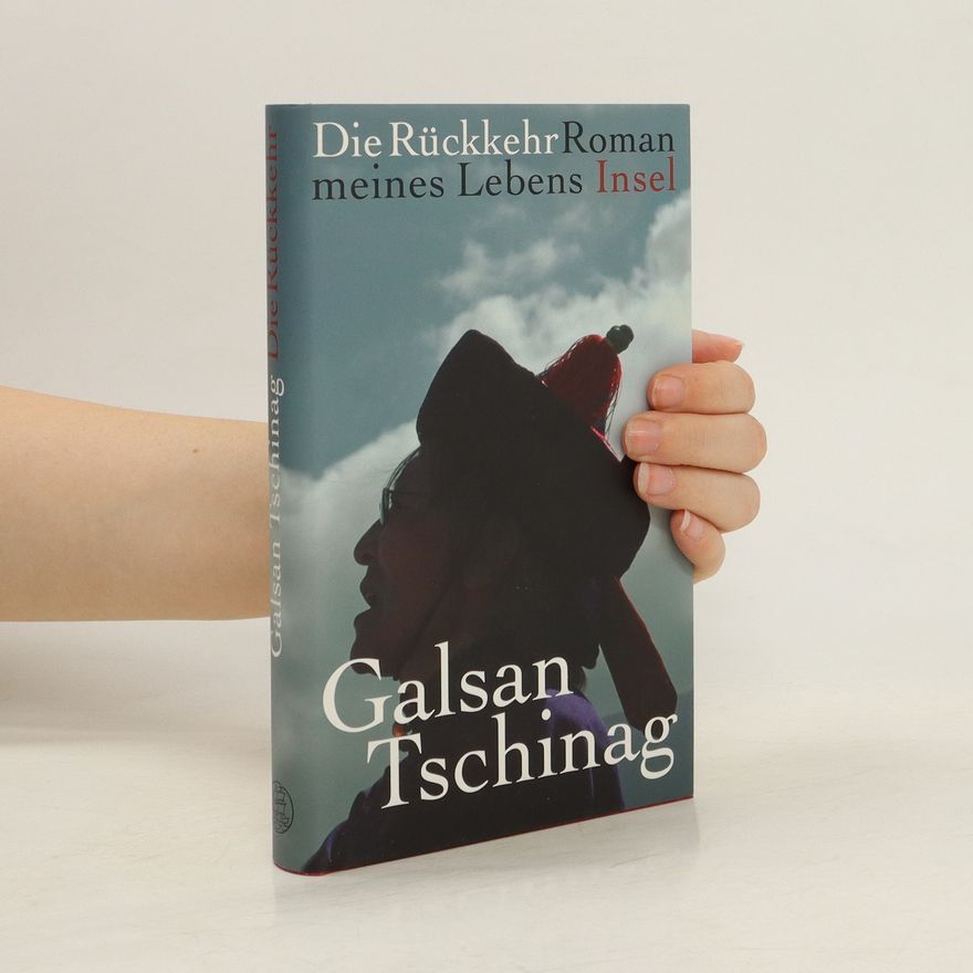 Galsan Tschinag Die Rückkehr