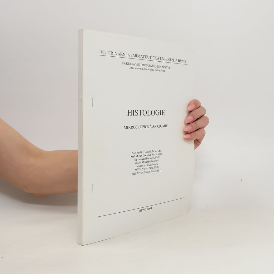 František Tichý Histologie. Mikroskopická anatomie