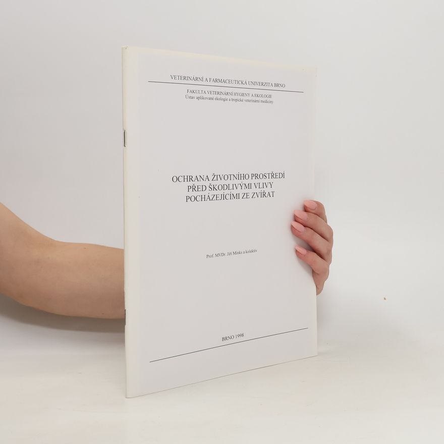 Jiří Minks Ochrana životního prostředí před škodlivými vlivy pocházejícími ze zvířat