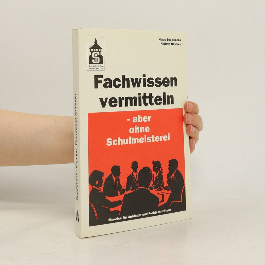 Klaus Boeckmann Fachwissen vermitteln - aber ohne Schulmeisterei
