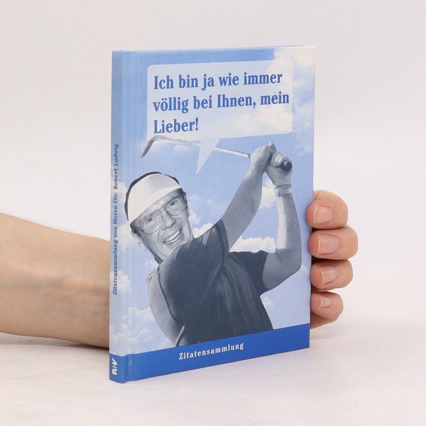 Robert Ludwig Ich bin ja wie immer völlig bei Ihnen, mein Lieber!