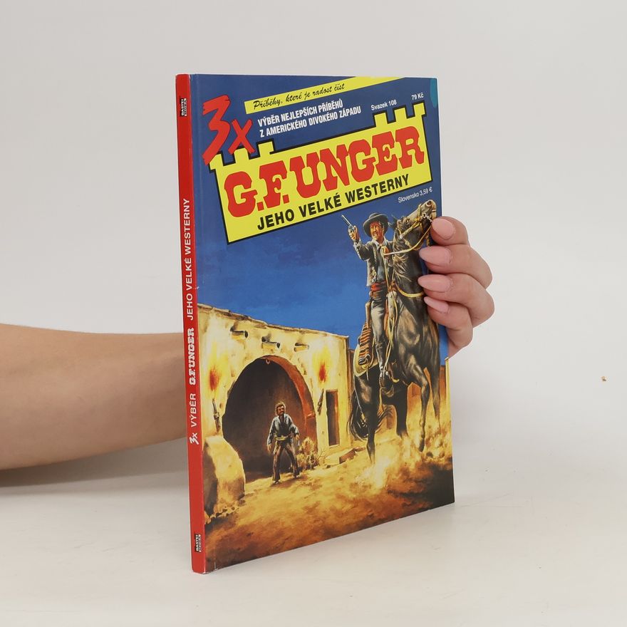 G. F. Unger 3x Jeho velké westerny 108