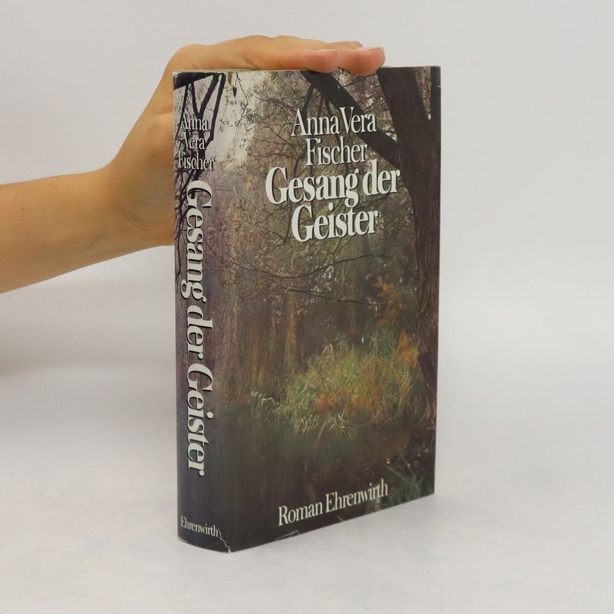 Anna Vera Fischer Gesang der Geister