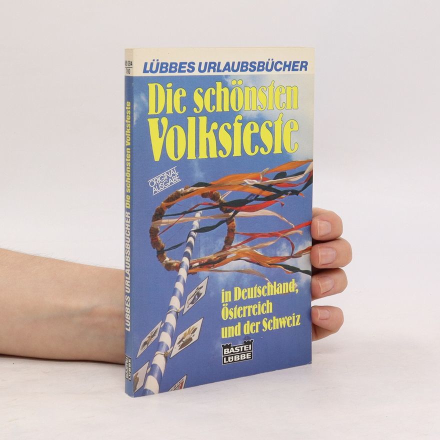Alfred Preißer Die schönsten Volksfeste in Deutschland, Österreich und der Schweiz