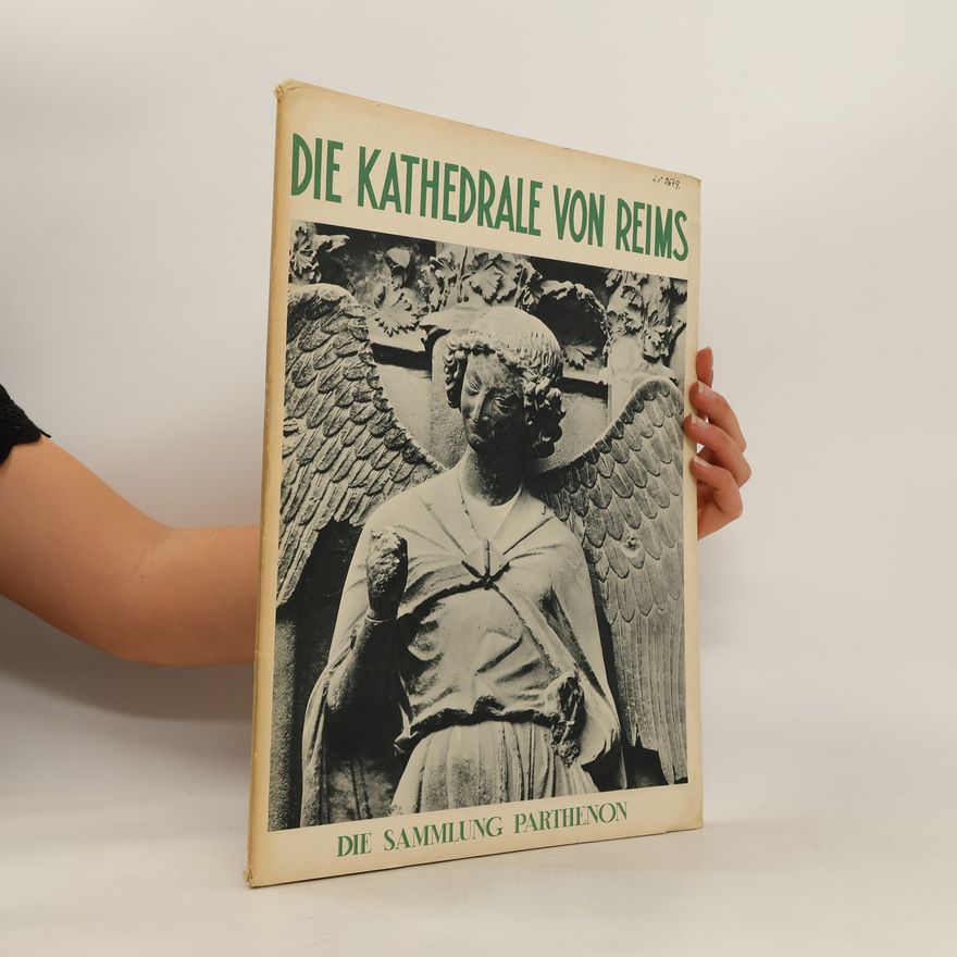 Autorenkollektiv Die Kathedrale von Reims. Die sammlung Parthenon