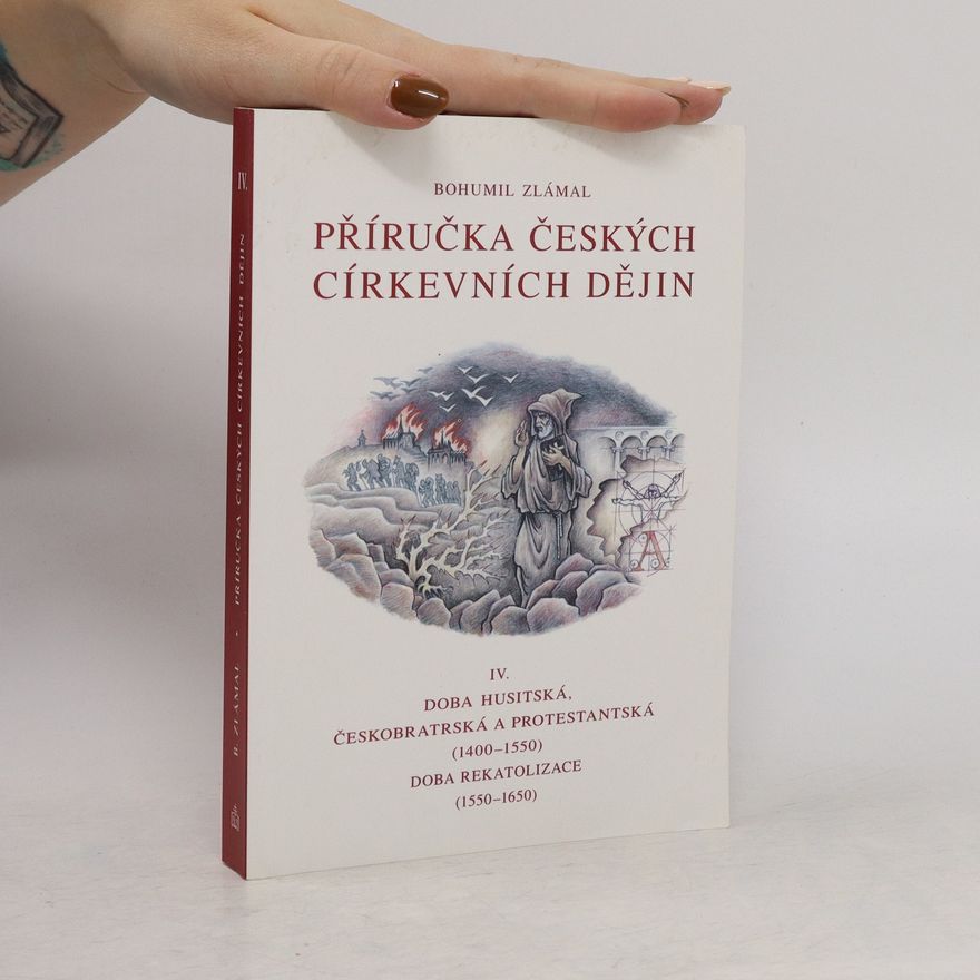 Bohumil Zlámal Příručka českých církevních dějin IV.