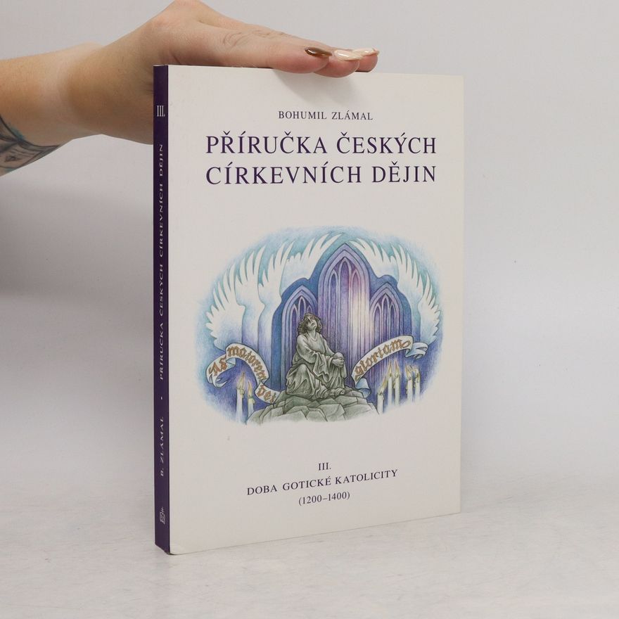 Bohumil Zlámal Příručka českých církevních dějin III.