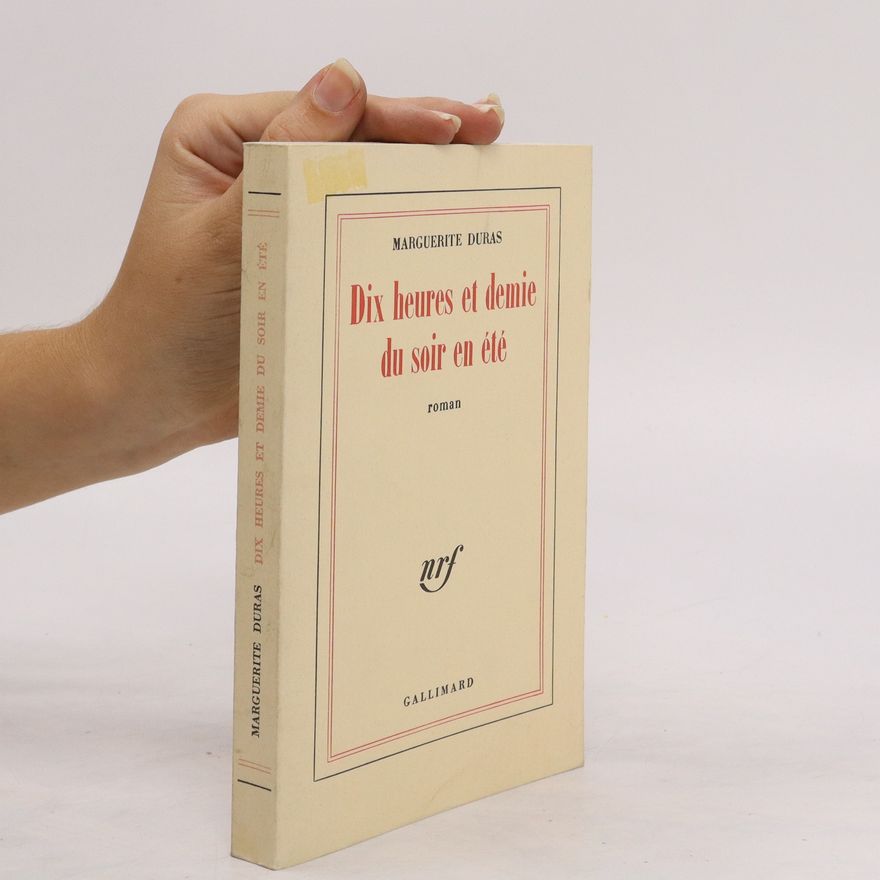 Marguerite Duras Dix heures et demie du soir en été