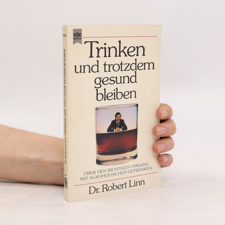 Robert Linn Trinken und trotzdem gesund bleiben