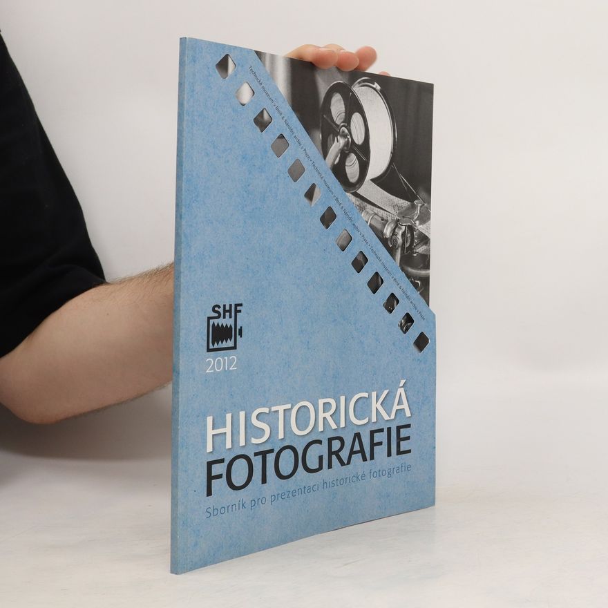Naděžda Urbánková Historická fotografie 2012. Sborník pro prezentaci historické fotografie