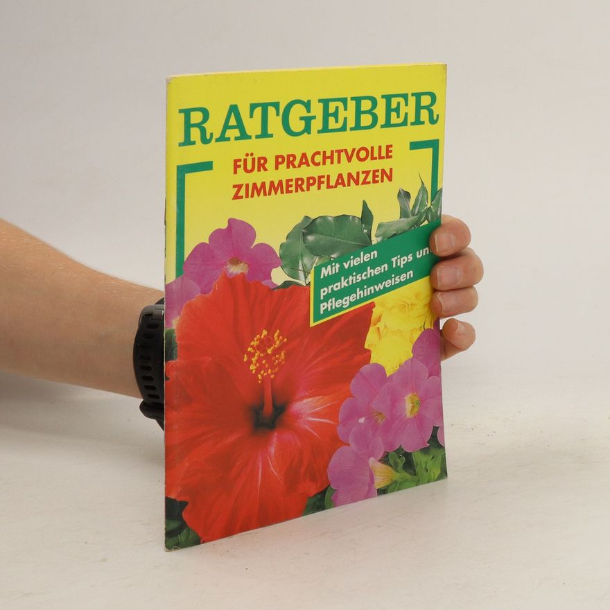 Autorenkollektiv Ratgeber. Für Prachtvolle Zimmerpflanzen