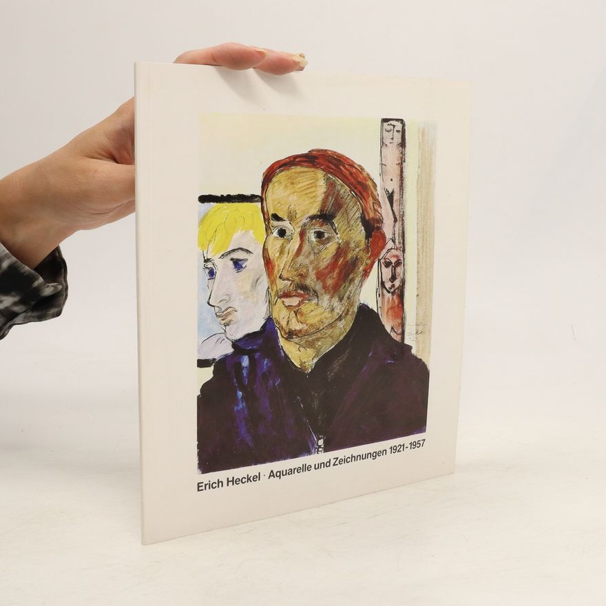 Auteurscollectief Erich Heckel. Aquarelle und Zeichnungen 1921-1957