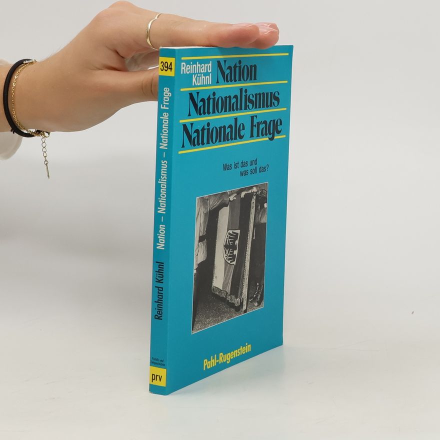 Reinhard Kühnl Nation - Nationalismus - nationale Frage