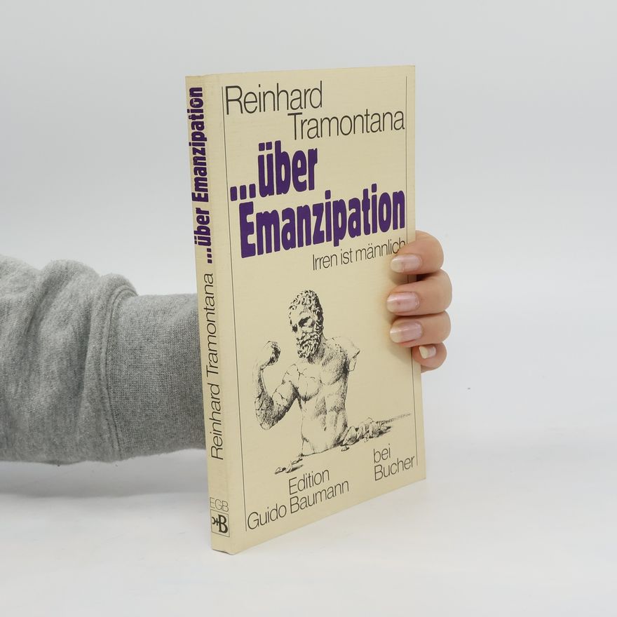 Reinhard Tramontana Reinhard Tramontana über Emanzipation