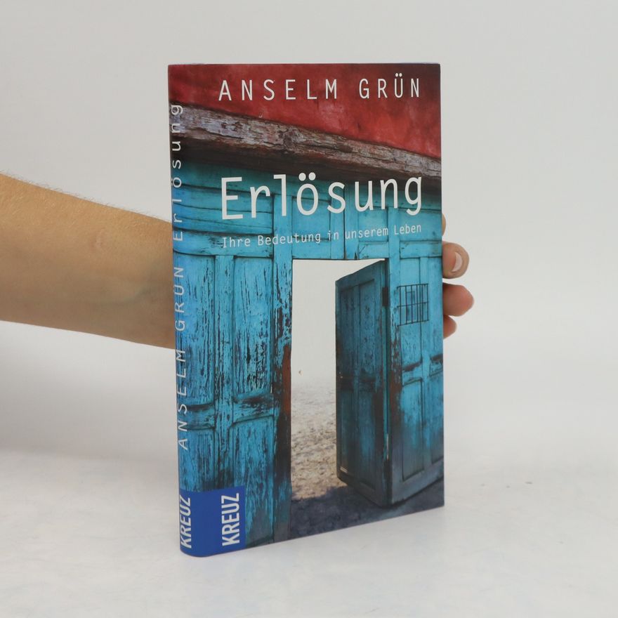 Anselm Grün Erlösung