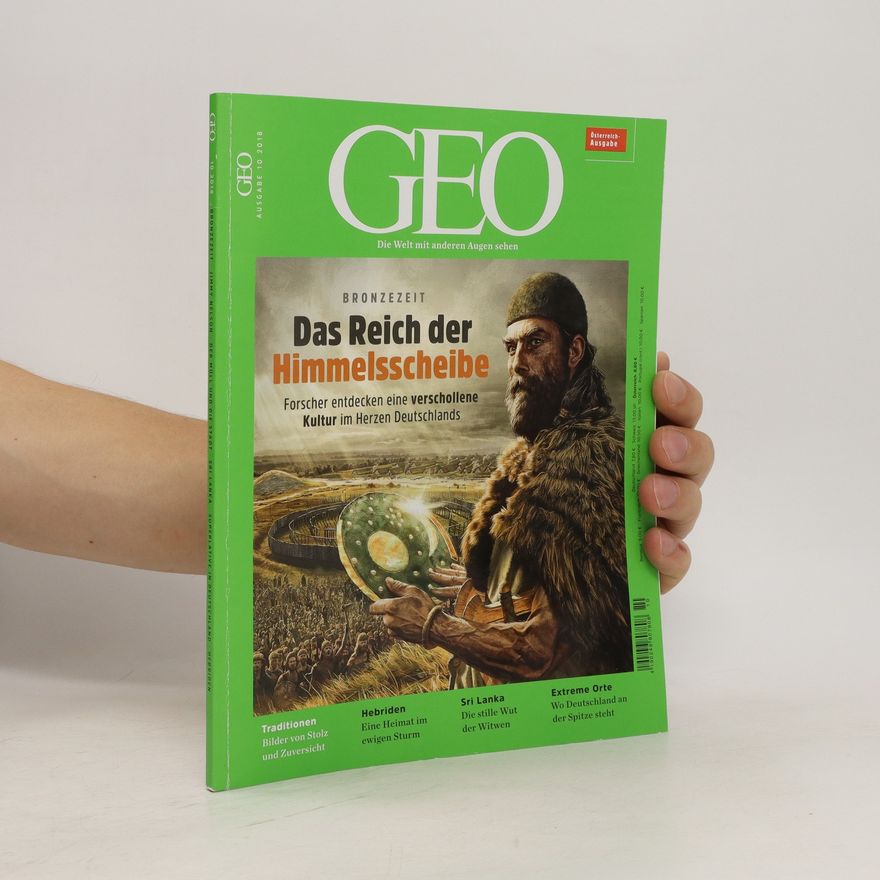 Autorenkollektiv GEO 10/2018. Bronzezeit. Das Reich der Hummelsscheibe