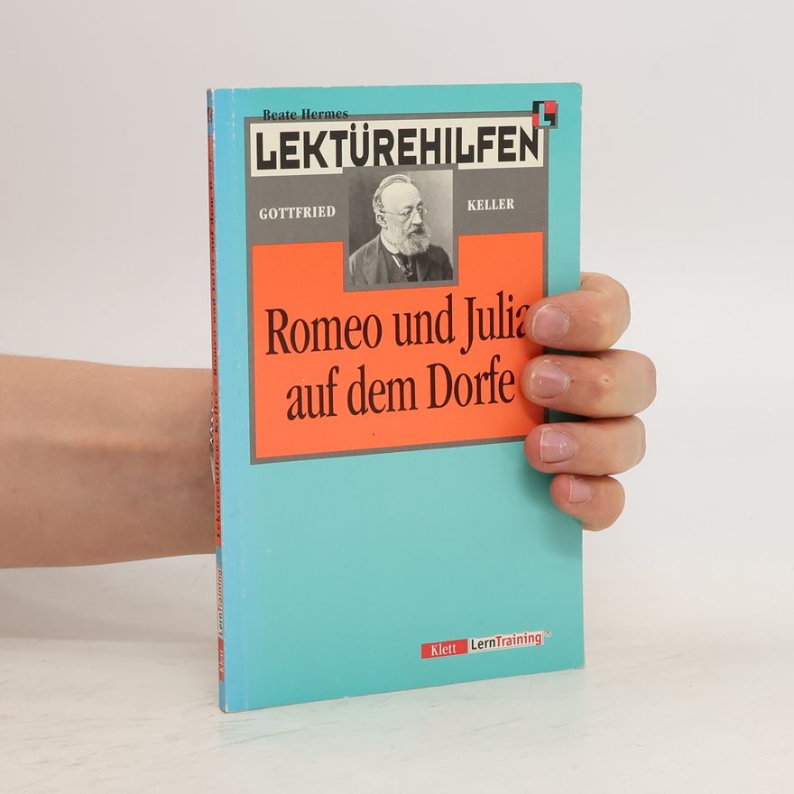 Beate Hermes Lektürehilfen Gottfried Keller "Romeo und Julia auf dem Dorfe"