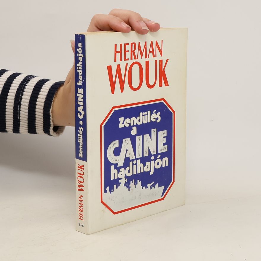 Herman Wouk Zendülés a Caine hadihajón