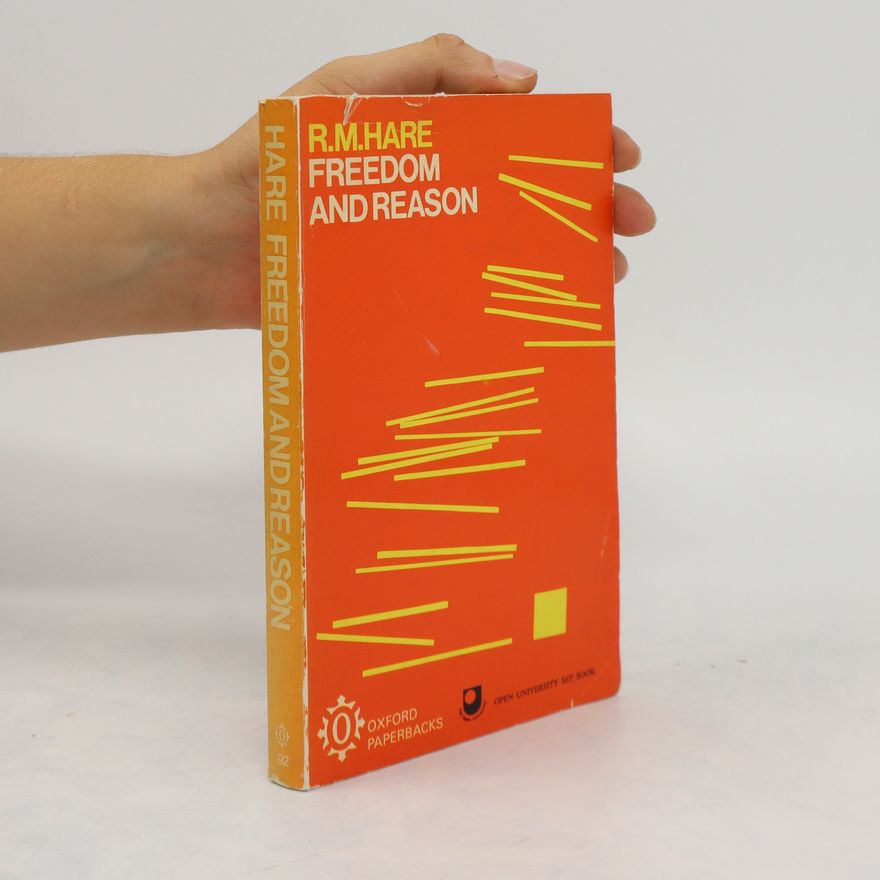 R. M. Hare Freedom and reason