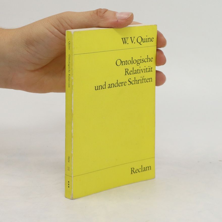 W. V. Quine Ontologische Relativität und andere Schriften