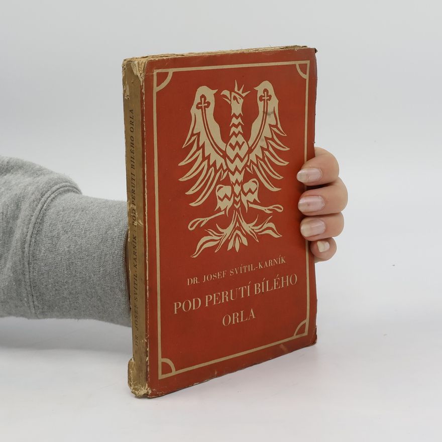 Josef Kárník Pod perutí bílého orla : Črty polské