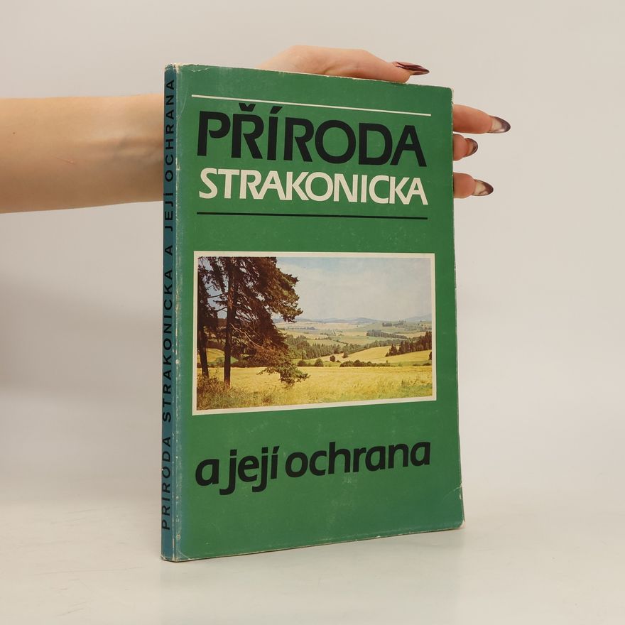 Jan Zdeněk Cvrček Příroda Strakonicka a její ochrana
