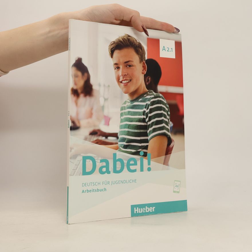 Gabriele Kopp Dabei! A2.1. Deutsch für Jugendliche.Deutsch als Fremdsprache. Arbeitsbuch