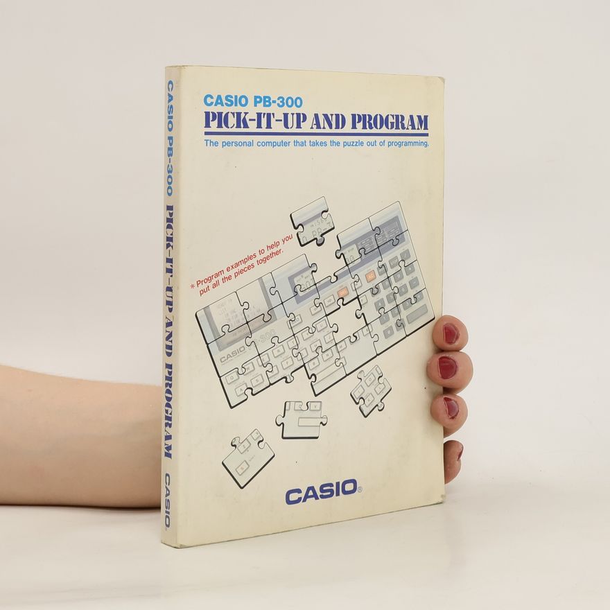 Kolektiv autorů Casio PB-300. Pick-it-up and Program