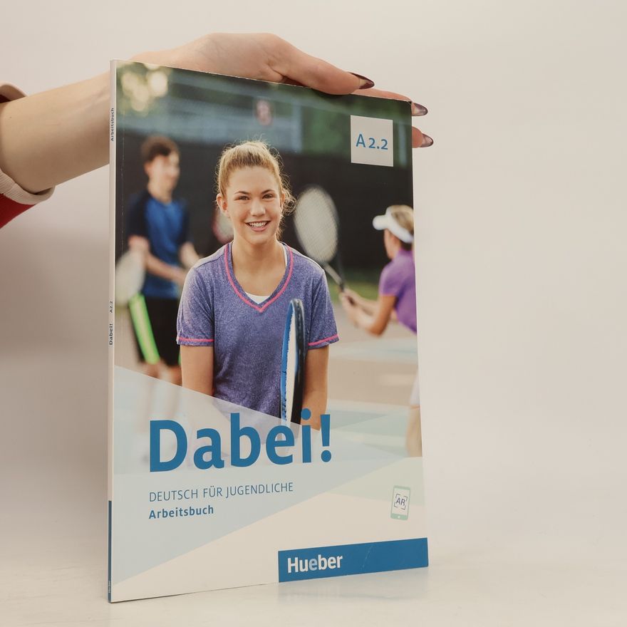 Gabriele Kopp Dabei! A2.2 Deutsch für Jugendliche. Arbeitsbuch