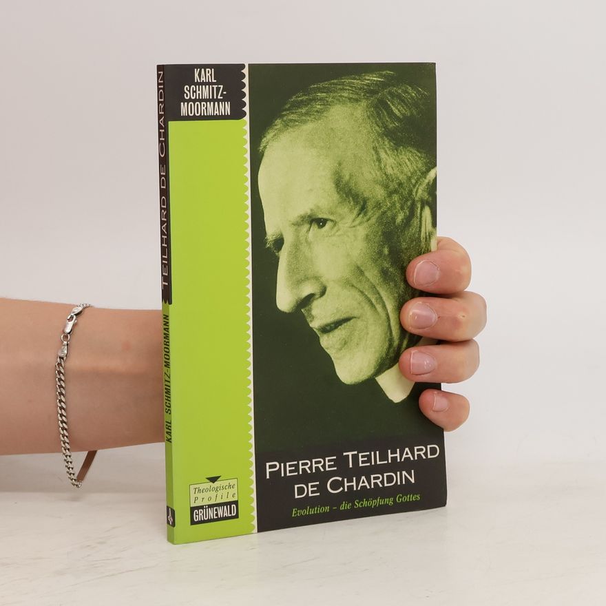 Karl Schmitz Moormann Pierre Teilhard de Chardin